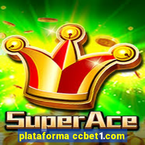 plataforma ccbet1.com